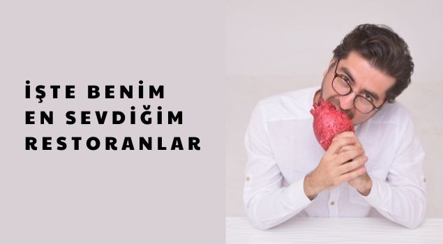 en sevdiğim restoranlar