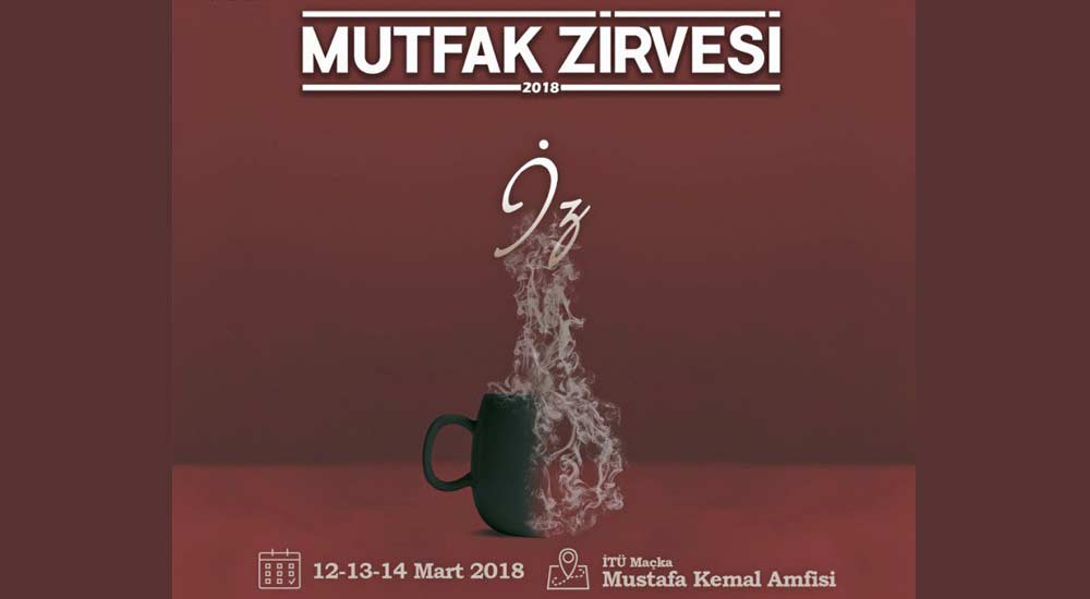İTÜ Gastronomi Mutfak Zirvesi - 2018