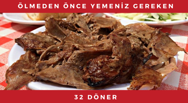 Ölmeden Önce Yemeniz Gereken 32 Döner
